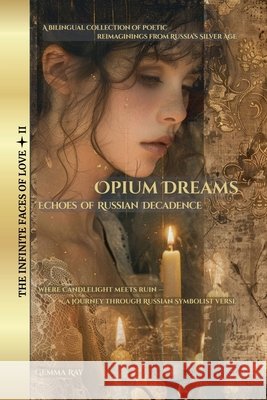 Opium Dreams: Echoes of Russian Decadence - English Edition Gemma Ray 9789655976502