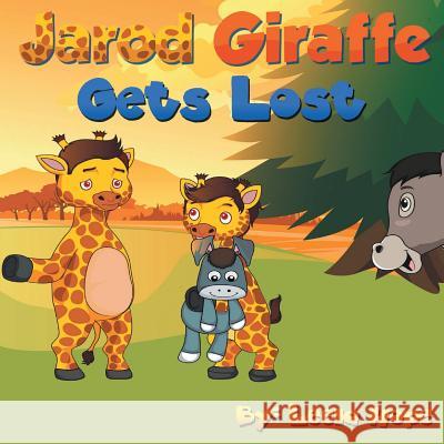 Jarod Giraffe Gets Lost Leela Hope 9789657019009 Heirs Publishing Company