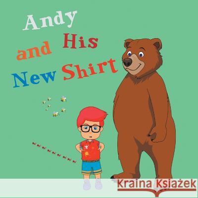 Andy and His New T-Shirt Leela Hope 9789657019092 Heirs Publishing Company