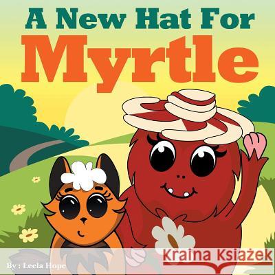 A New Hat for Myrtle Leela Hope 9789657019214 Not Avail