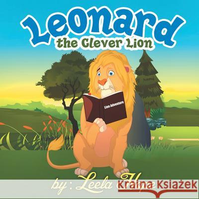 Leonard the Clever Lion Leela Hope 9789657019276 Heirs Publishing Company