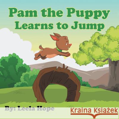 Pam the Puppy Learns to Jump Leela Hope 9789657019368