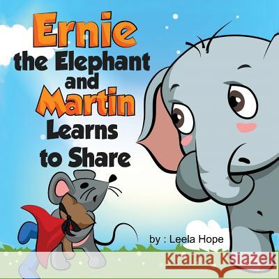 Ernie the Elephant and Martin Learn to Share Leela Hope 9789657019856