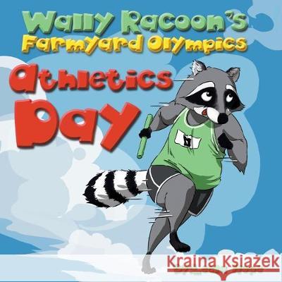 Wally Raccoon's Farmyard Olympics Athletics Day Leela Hope 9789657019986