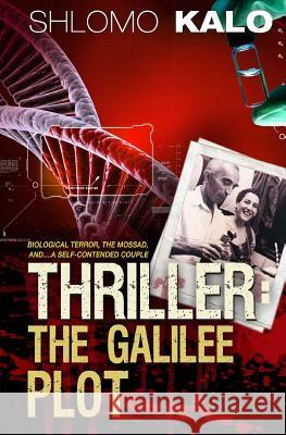 Thriller: The Galilee Plot Shlomo Kalo 9789657028629