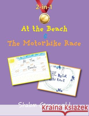 At the Beach and The Motorbike Race Shalom Greenwald 9789657041321 Discovery Books