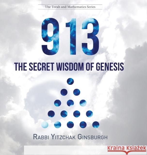 913: The Secret Wisdom of Genesis Yitzchak Ginsburgh Rabbi Moshe Genuth 9789657146965