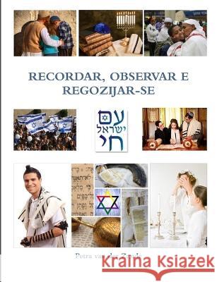 Recordar, Observar E Regozijar-Se Petra Van Der Zande 9789657542545