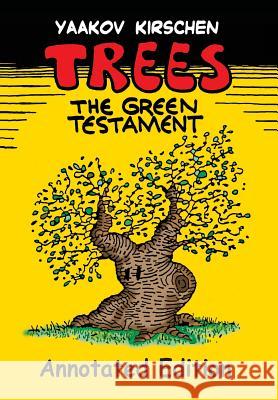 Trees: ...the Green Testament Yaakov Kirschen Yaakov Kirschen 9789657619070 L.K.P. Ltd
