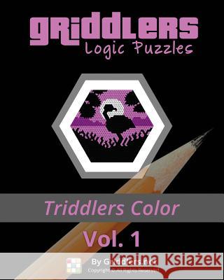 Griddlers Logic Puzzles - Triddlers Color Griddlers Team Elad Maor Rastislav Rehak 9789657679319 Griddlers.Net