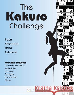 The Kakuro Challenge: Easy, Standard, Hard, Extreme Kakuro Puzzles Griddlers Team 9789657679395 Griddlers.Net