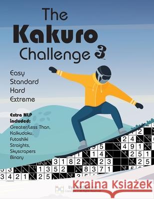 The Kakuro Challenge: Easy, Standard, Hard, Extreme Kakuro Puzzles Shirly Maor Elad Maor Griddlers Team 9789657679487 Griddlers.Net