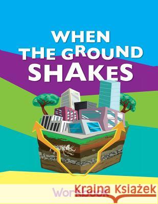 When The Ground Shakes Workbook Wheeler, Shoshana 9789657680032 Children 911 Resources