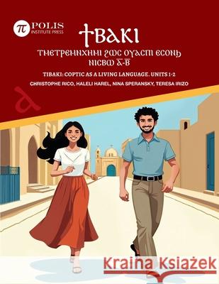 ϯⲃⲁⲕⲓ: ⲧⲙⲉⲧⲣⲉⲙⲛⲭⲏⲙⲓ ϩr Haleli Harel Nina Speransky Teresa L?pe 9789657698174 Polis Institute Press