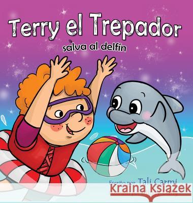 Terry el Trepador salva al delfín Carmi, Tali 9789657724248