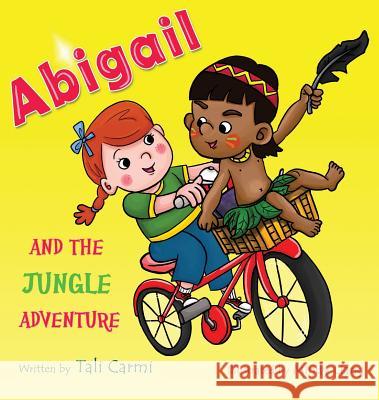 Abigail and the Jungle Adventure Tali Carmi Mindy Liang 9789657724323