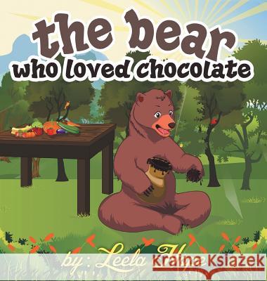 The bear who loved chocolate Hope, Leela 9789657736104 Not Avail