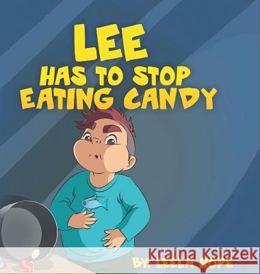 Lee Has to stop eating candy Hope, Leela 9789657736579