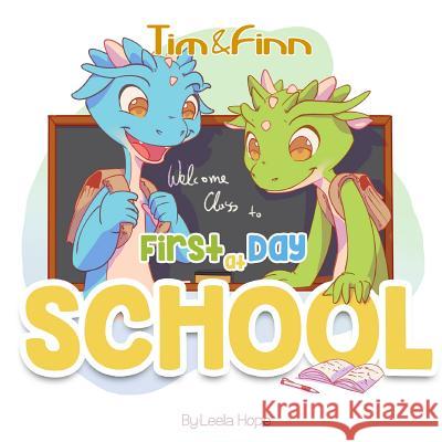 First Day of School: Tim and Finn The Dragon Twins Leela Hope 9789657736722