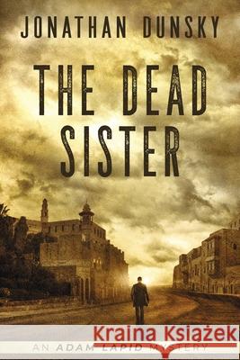 The Dead Sister Jonathan Dunsky 9789657795019 Lion Cub Publishing