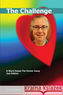 The Challenge: ENJOY THE POWER OF THE WORD WITHIN FASCINATING NEW HORIZONS. Nearly 60 years of research in a guide with eye-opening i Treat Lyon, Angela 9789659157105