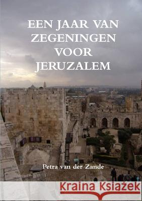 Een jaar van zegeningen voor Jeruzalem Petra Va 9789659161522