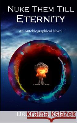 Nuke Them Till Eternity: An Autobiographical Novel Giora Ram 9789659162390