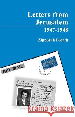 Letters From Jerusalem 1947-1948 Porath, Zipporah 9789659198726