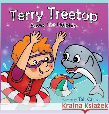 Terry Treetop Saves The Dolphin Carmi, Tali 9789659233175