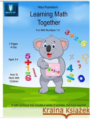 Learning Math Together: Fun With Numbers 1 - 5 Rozenblum, Nitza 9789659262700