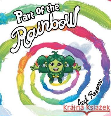 Part Of The Rainbow: (Childrens books about Diversity/Equality/Discrimination/Acceptance/Colors Picture Books, Preschool Books, Ages 3 5, Baby Books, Kids Books, Kindergarten Books, Ages 4 8) Asaf Rozanes 9789659264766 Yazamia Ltd.