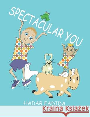 Spectacular You: She loves all people alike! Hadar Fadida 9789659269051