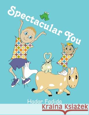 Spectacular You Hadar Fadida 9789659269099 Ebooks2go Inc