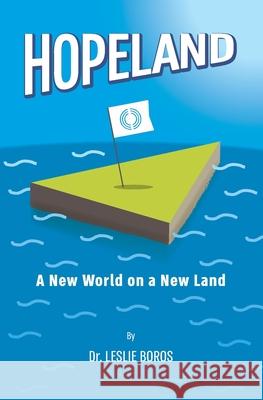 Hopeland: A New World on a New Land Leslie Boros 9789659274628 NIV Books