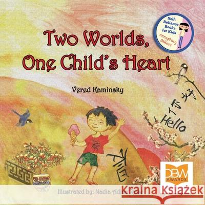 Two Worlds, One Child's Heart Vered Kaminsky 9789659283033