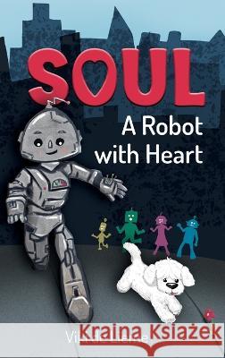 Soul: A Middle-Grade Sci-Fi Tale of Courage, Authenticity, and Hope. Or is it Fantasy? Or Perhaps - Reality? Viki de Lieme   9789659297931