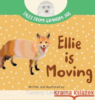 Ellie is Moving: A Book to Help Children with Emotions and Feelings About Moving Tammy Lempert Tammy Lempert  9789659302147 Tammy Lempert