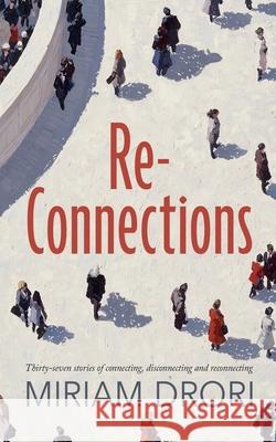 Re-Connections Miriam Drori 9789659303137 Miriam Drori