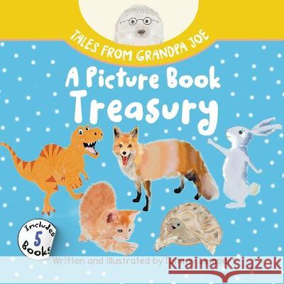 Tales from Grandpa Joe, A Picture Book Treasury: A collection of stories to help kids with social emotional learning and feelings for ages 4-8 Tammy Lempert Tammy Lempert 9789659306244 Tammy Lempert