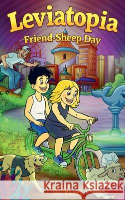Leviatopia: Friend-Sheep Day Ran Cohen Daniel Egharevba Rebecca Michael 9789659328468 Whale Tale Publishing