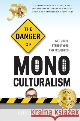 The Danger Of Monoculturalism In The XXI Century Adelaja, Sunday 9789661592604 Golden Pen Limited
