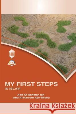 My First Steps in Islam Abd Ar-Rahman Ash-Sheha   9789670546308 Hussain Rizvi