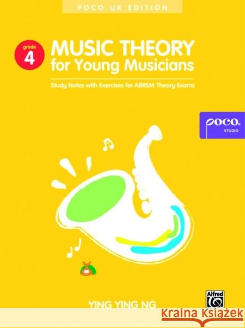 Music Theory For Young Musicians - Grade 4: 3rd Edition Ying Ying Ng 9789671000342 Poco Studio
