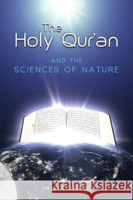 The Holy Quran and the Sciences of Nature Mehdi Golshani 9789671037911 Lantern Publications