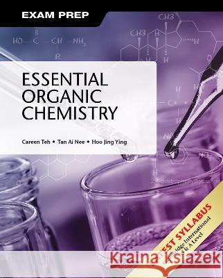 Essential Organic Chemistry Careen Teh Tan Ai Nee Hoo Jing Ying 9789675492815 Sunway University Press