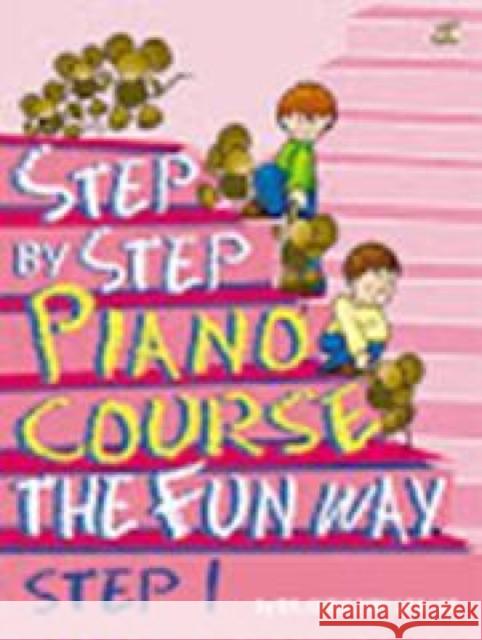 Step By Step Piano Course The Fun Way 1 Geraldine Law-Lee 9789679850659