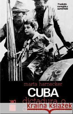Cuba: ¿dictadura O Democracia? Harnecker, Marta 9789682303050 Siglo XXI Ediciones