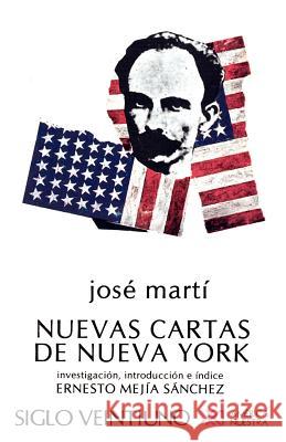 Nuevas Cartas de Nueva York Jose Marti Ernesto Mejia Sanchez 9789682310058