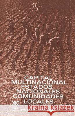 Capital Multinacional, Estados Nacionales Y Comunidades Locales Manuel Castells 9789682310492 Siglo XXI Ediciones