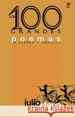 Los Cien Grandes Poemas de España Y América Ortega, Julio 9789682322136 Siglo XXI Ediciones